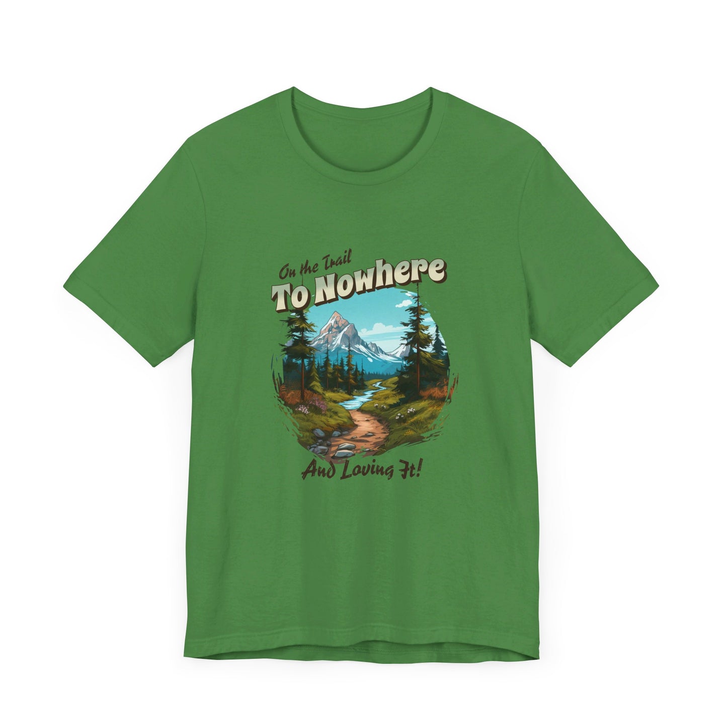 On the Trail to Nowhere Hiking T-shirt