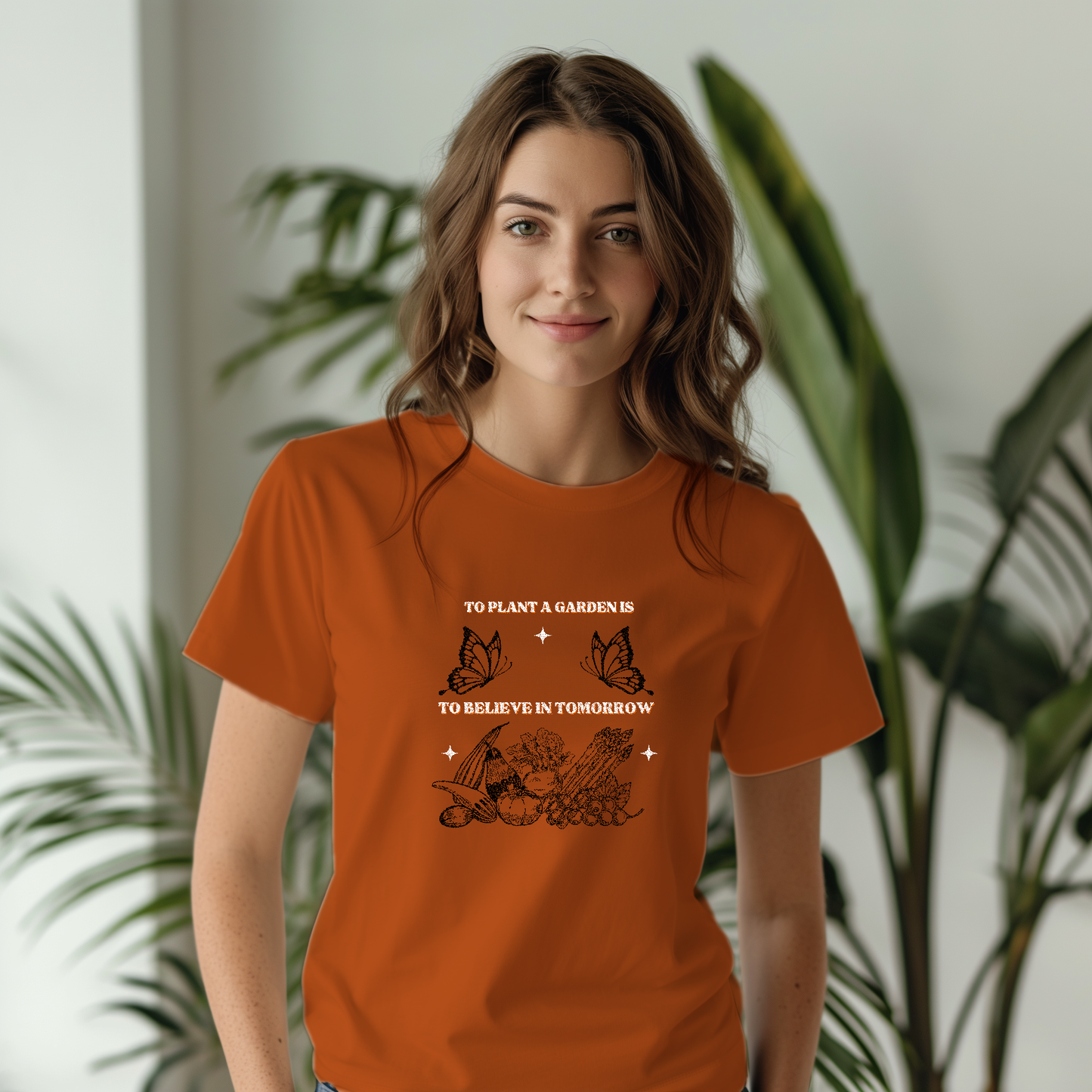 To Plant A Garden Is To Believe In Tomorrow T-shirt