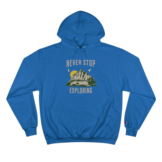 Never Stop Exploring Champion Hoodie - Tortuna